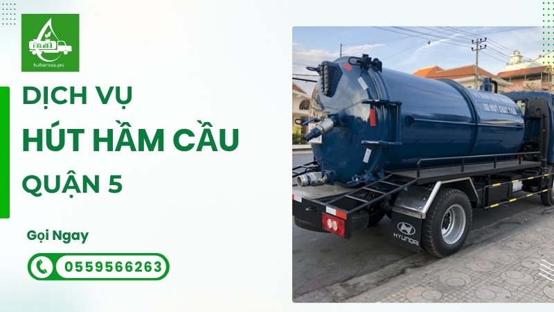 Hút hầm cầu khu vực quận 5